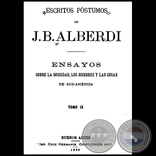 ESCRITOS PSTUMOS DE JUAN BAUTISTA ALBERDI - TOMO IX - Ao 1899